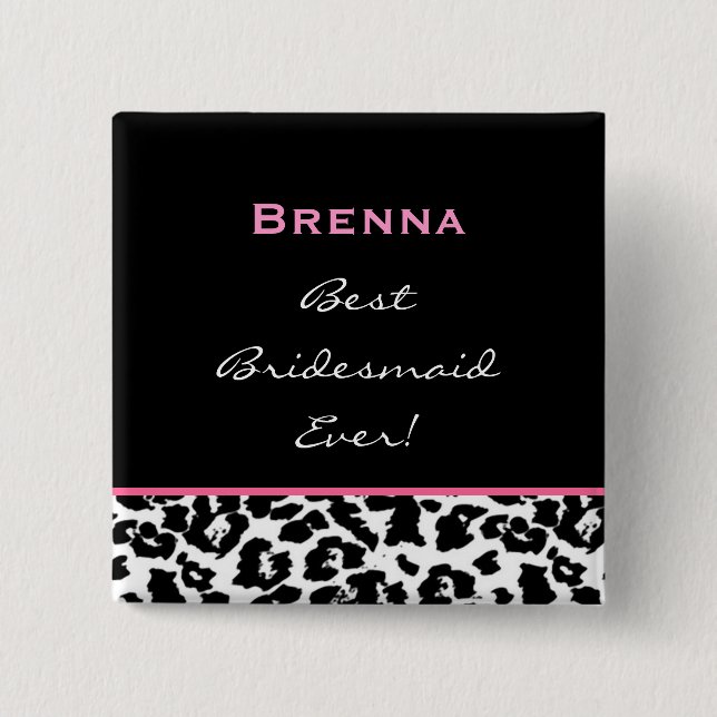 Bridesmaid Black White Pink Leopard Custom Name 15 Cm Square Badge (Front)