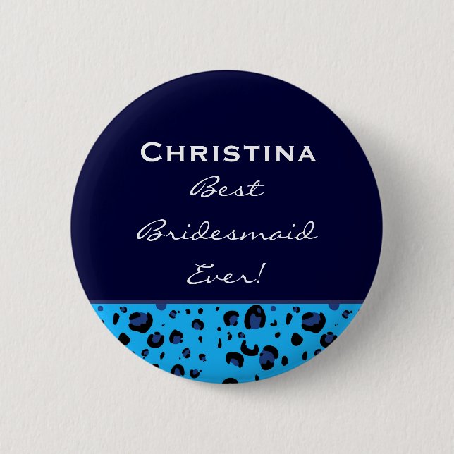 Bridesmaid Blue Leopard Custom Name 6 Cm Round Badge (Front)