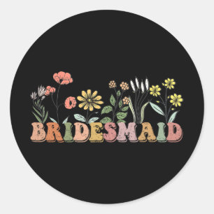 Bridesmaid Bride I Do Crew Wildflowers Bachelorett Classic Round Sticker