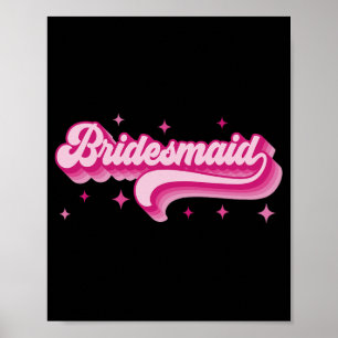 Bridesmaid Bride Retro Wedding Bridal Party Bachel Poster