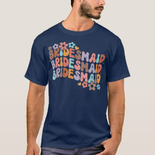 Bridesmaid Bride Squad Bridal Shower Groovy Bachel T-Shirt