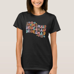 Bridesmaid Bride Squad Bridal Shower Groovy Bachel T-Shirt