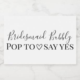 Bridesmaid Bubbly Proposal Sparkling Wine Label
