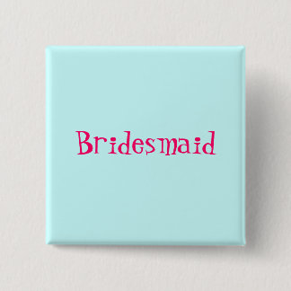 Bridesmaid button