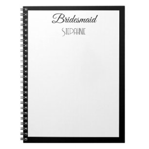 Bridesmaid Custom Name Black White Simple Wedding Notebook