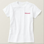 Bridesmaid Embroidered Shirt<br><div class="desc">Bridesmaid t-shirt</div>