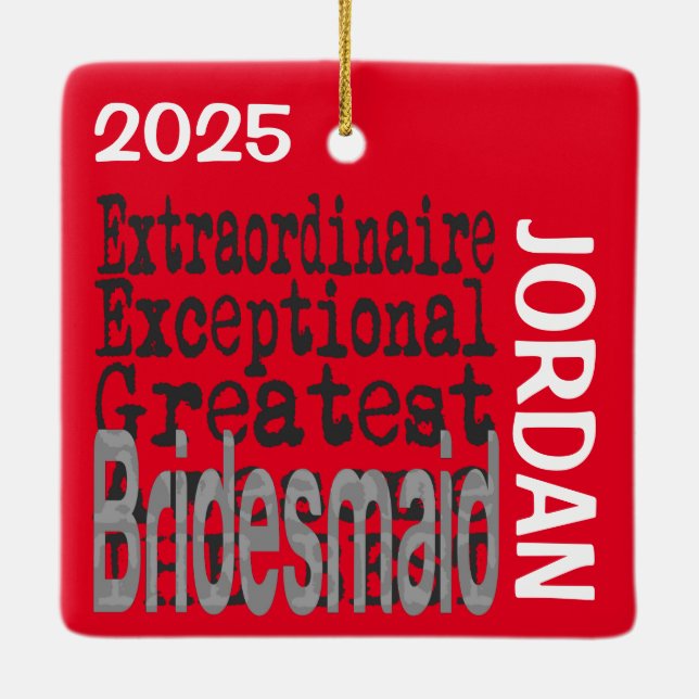 Bridesmaid Extraordinaire CUSTOM Ceramic Ornament (Back)