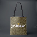 Bridesmaid Glitter Gold Heart Personalised Tote Bag<br><div class="desc">Personalise the name within the gold heart to create your own unique special memories. Featuring a trendy script text and a cute gold date heart. Ideal for Bridesmaids,  Maid of Honour,  Mother of the Bride etc. Designed by Pure Piglet© at www.zazzle.com/purepiglet*.</div>