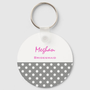 Bridesmaid Grey and White with Pink Polka Dots V21 Key Ring