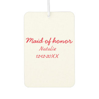Bridesmaid maid of honour add name date year text car air freshener