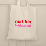 Bridesmaid Minimal Red and Pink Bachelorette Tote Bag<br><div class="desc">This Bridesmaid custom design features a bold retro typography in cherry red and blush pink. You can easily personalise the name and role or add your custom message! The perfect elegant accessory for a bridesmaid proposal or bachelorette!</div>