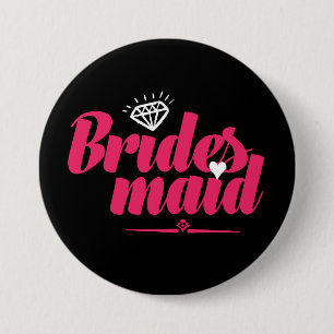 Bridesmaid Pin for Wedding and Bachelorette Party