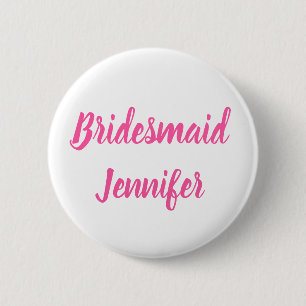 Bridesmaid Pink Custom Name Gifts Wedding  6 Cm Round Badge