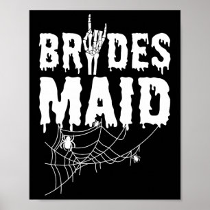 Bridesmaid Team Bride Maid Of Horror Halloween Che Poster
