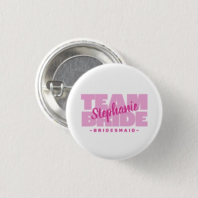 Bridesmaid Team Bride Wedding Custom Name Pink 3 Cm Round Badge (Front & Back)