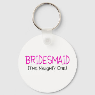 Bridesmaid The Naughty One Key Ring