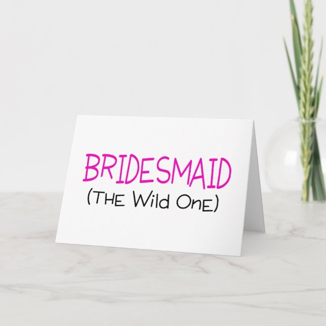 Bridesmaid The Wild One Card (Front)