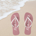 Bridesmaid Trendy Dusty Rose Colour Thongs<br><div class="desc">Gift your wedding bridesmaids with these stylish bridesmaid flip flops that are a trendy,  dusty rose colour along with white,  stylised script to complement your similar wedding colour scheme. Select foot size along with other options. You may customise your flip flops to change colour to your desire.</div>
