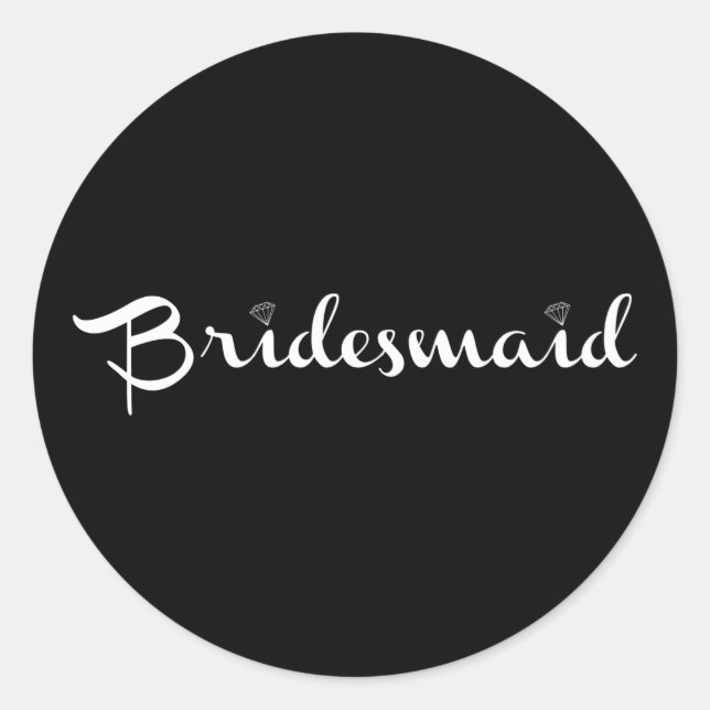 Bridesmaid White on Black Classic Round Sticker (Front)
