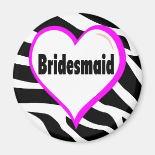 Bridesmaid (Zebra Stripes) Magnet
