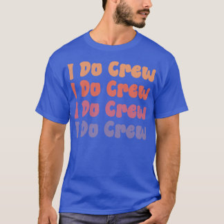 Bridesmaids I Do Crew Retro Bachelorette Party Bri T-Shirt