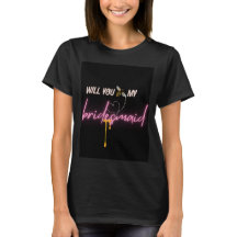 Bridesmaids Proposal Gift T-Shirt