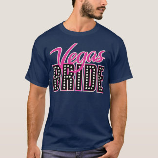 Bridesmaids Team Bride  Groom Bride Vegas Bride Te T-Shirt