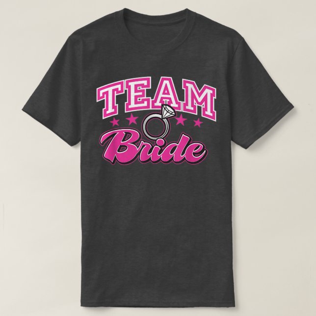 Bridesmaids Team Bride  Groom Bride Wedding Party  T-Shirt (Design Front)