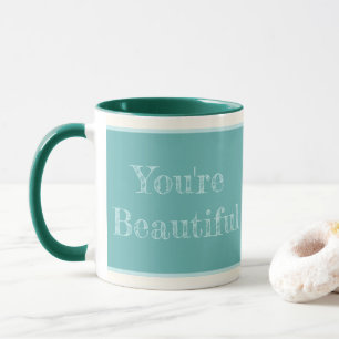 Bridesmaids Wedding Gift Mug You're Beautiful