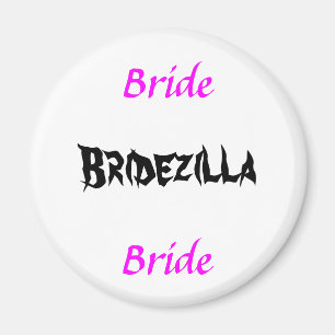 Bridezilla Bride Magnet