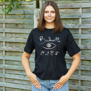 Bridezilla Evil Eye Humour T-Shirt 