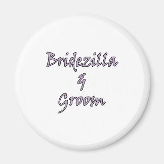 Bridezilla & Groom Magnet