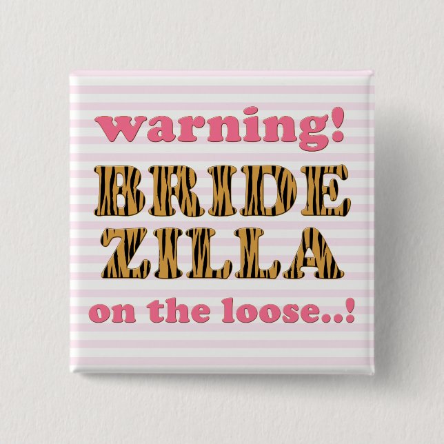 Bridezilla on the loose | Fun Quote Tigerprint 15 Cm Square Badge (Front)