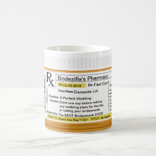 Bridezilla Prescription RX Coffee Mug