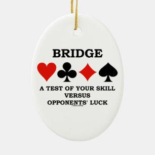 Bridge A Test Of Your Skill Versus Opponents' Luck Ceramic Tree Decoration