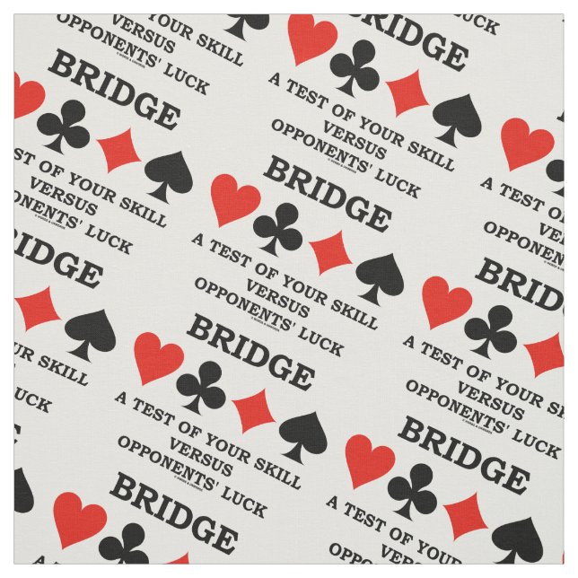 Bridge A Test Of Your Skill Vs Opponents' Luck Fabric (Swatch)