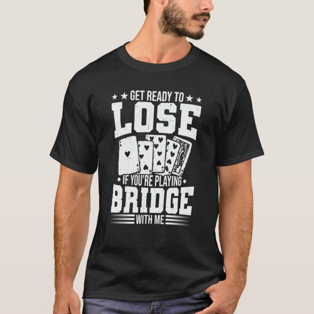 Bridge Card Game Bridge Players Expert Sports Play T-Shirt (Front)
