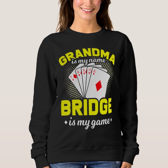 Bridge Card Game Player Grandma Sweatshirt (Front)