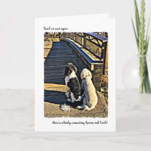 Bridge Connecting Heaven & Earth Pet Sympathy Card