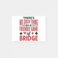 Bridge Game There's No Such Thing as Friendly Game