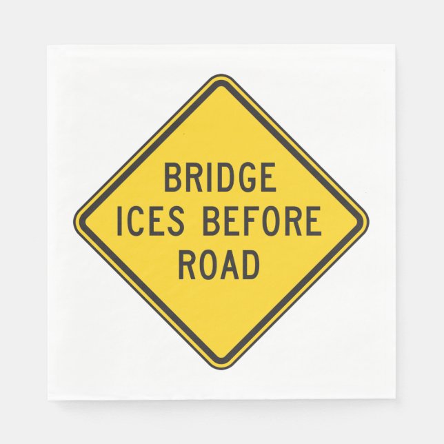 Bridge Ices Before Road Sign Winter Safety  Napkin (Front)