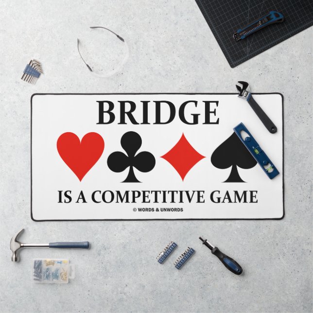 Bridge Is A Competitive Game Four Card Suits Desk Mat (Workstation)