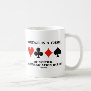 Bridge Is A Game Of Specific Communication Rules Coffee Mug