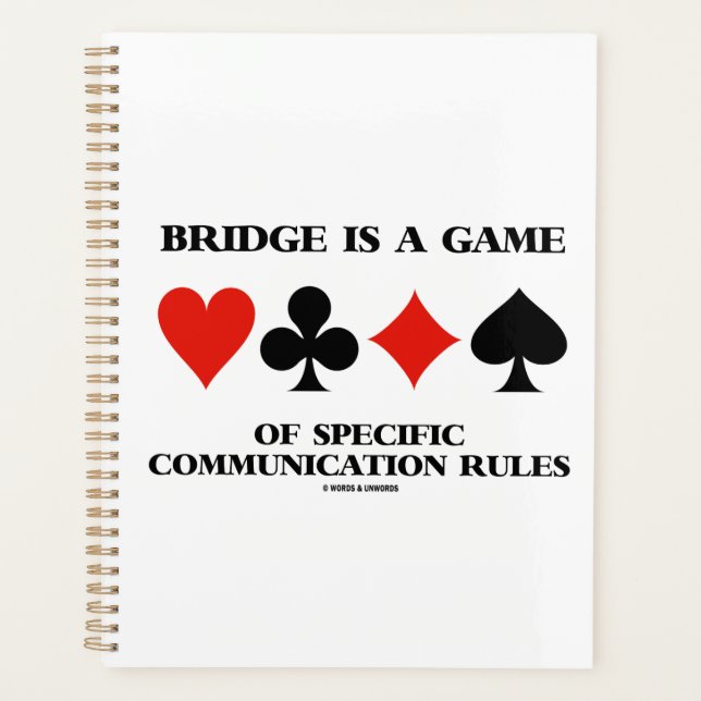Bridge Is A Game Of Specific Communication Rules Planner (Front)