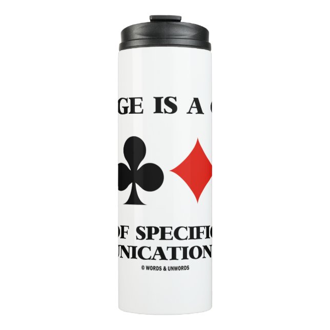 Bridge Is A Game Of Specific Communication Rules Thermal Tumbler (Front)