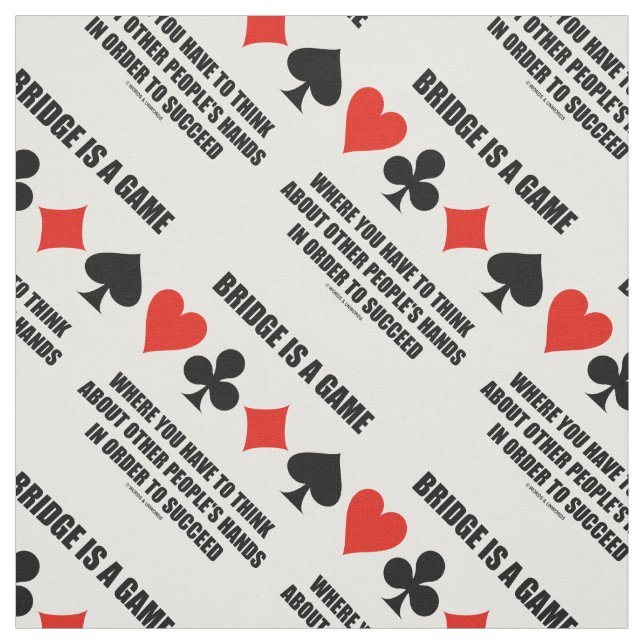 Bridge Is A Game Where Think Other People's Hands Fabric (Swatch)