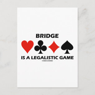 Bridge Is A Legalistic Game (Card Suits) Postcard