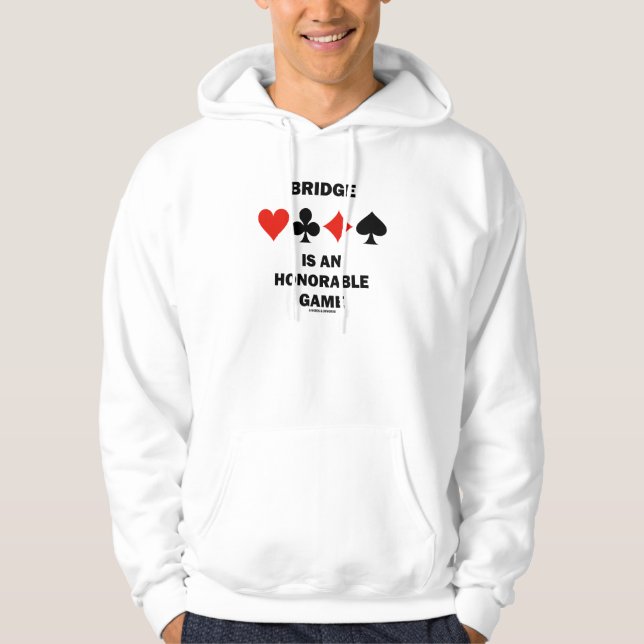Bridge Is An Honorable Game Four Card Suits Hoodie (Front)