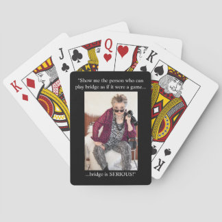 Bridge is not a game, it is SERIOUS! Playing Cards