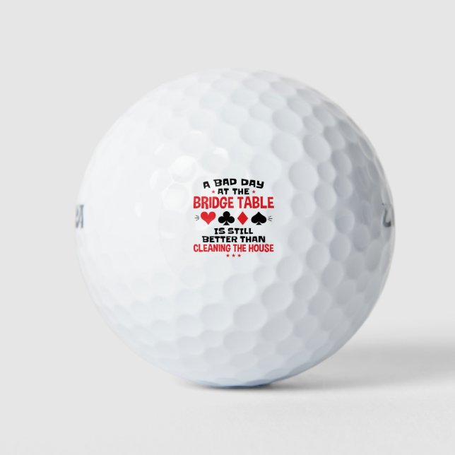 Bridge Player Funny Quote Bad Day At Bridge Table Golf Balls (Front)